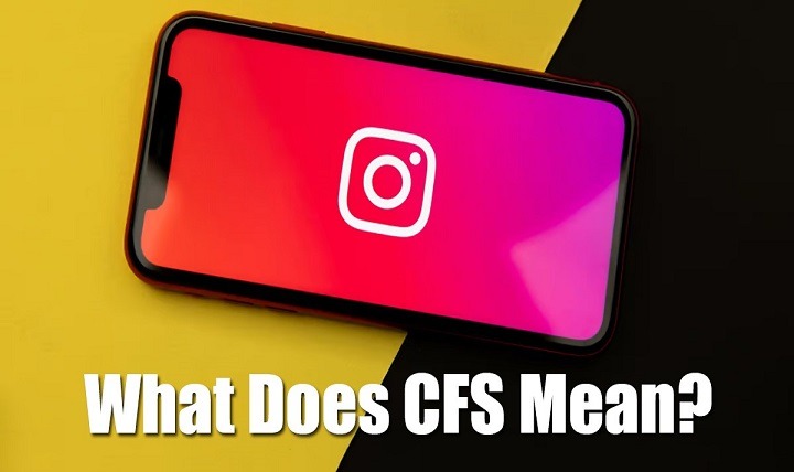 CFS Meaning Instagram